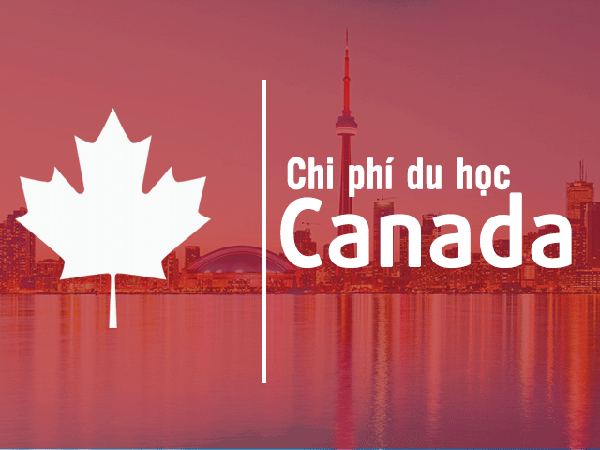 Những thông tin cần biết về học phí du học tại Canada